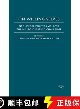 【3-4周达】On Willing Selves : Neoliberal Politics and the Challenge of Neuroscience [9781349284726]