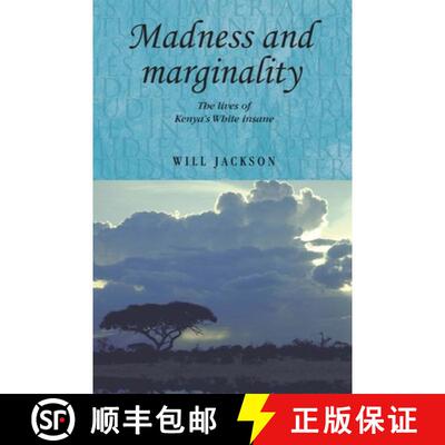 【3-4周达】精装 Madness and marginality : The lives of Kenya's White insane [9780719088896]