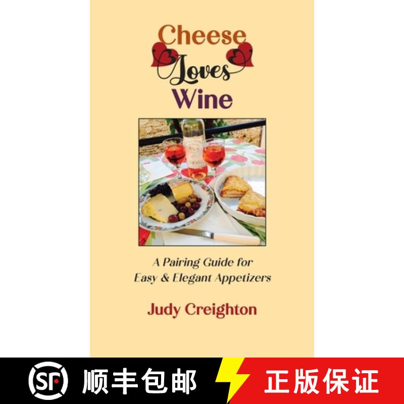 【2-3周达】Cheese Loves Wine: A Pairing Guide for Easy & Elegant Appetizers [9781952314940]