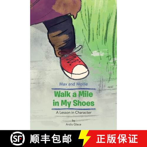 【3-4周达】Max and Mollie Walk a Mile in My Shoes: A Lesson in Character [9780986265549]