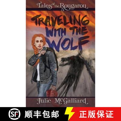 【3-4周达】Traveling With the Wolf: Tales of the Rougarou Book 5 [9781951598082]