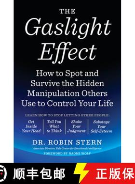 现货 煤气灯效应 The Gaslight Effect: How to Spot and Survive the Hidden Manipulation Others Use to Co... [9780767924467]