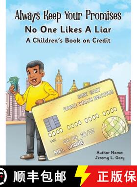 【3-4周达】Always Keep Your Promises No One Likes A Liar: A Children's Book On Credit [9798990612501]