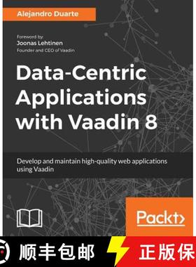 预订 Data-Centric Applications with Vaadin 8 : Develop and maintain high-quality web applications usi... [9781783288847]