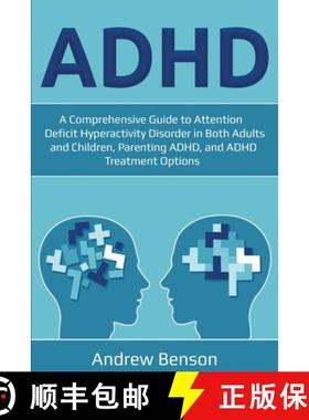 【3-4周达】ADHD: A Comprehensive Guide to Attention Deficit Hyperactivity Disorder in Both Adults and... [9781761030079]