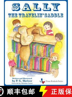 【3-4周达】Sally the Travelin' Saddle: A travel book for ages 3-8 [9780996377805]