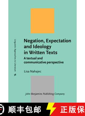 【3-4周达】精装 Negation, Expectation and Ideology in Written Texts.A textual and communicative persp... [9789027208682]
