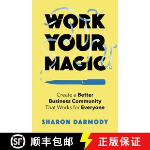 【3-4周达】Work Your Magic : Create a Better Business Community That Works for Everyone [9781647425333]