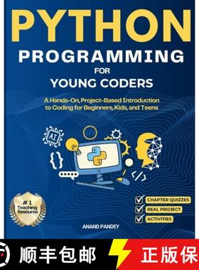 预订 Python Programming for Young Coders: A Hands-On, Project-Based Introduction to Coding for Beginn... [9780999740866]