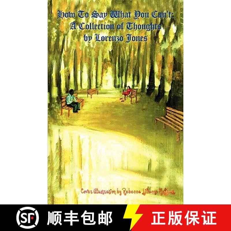 【2-3周达】How To Say What You Can't : A Collection of Thoughts [9780557225804]