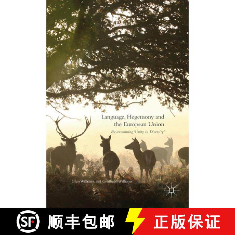 【3-4周达】精装 Language, Hegemony and the European Union : Re-examining 'Unity in Diversity' (1st ed... [9783319334158]