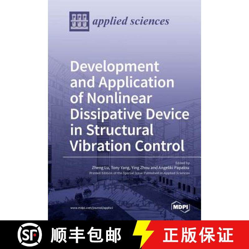 【3-4周达】Development and Application of Nonlinear Dissipative Device in Structural Vibration Control [9783038970378]