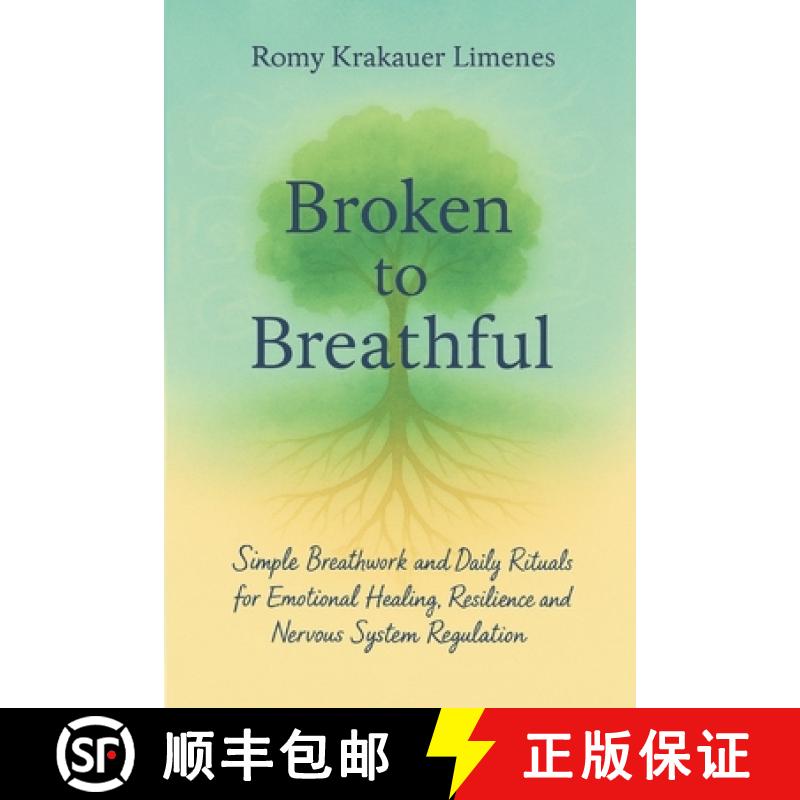【3-4周达】Broken to Breathful: Simple Breathwork and Daily Rituals for Emotional Healing, Resilience... [9798999249500]图片