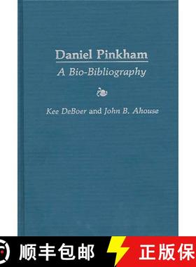 预订 Daniel Pinkham: A Bio-Bibliography [9780313255038]