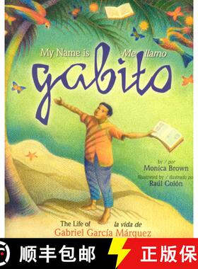 【3-4周达】My Name is Gabito / Me llamo Gabito : The Life of Gabriel Garcia Marquez [9780873589086]