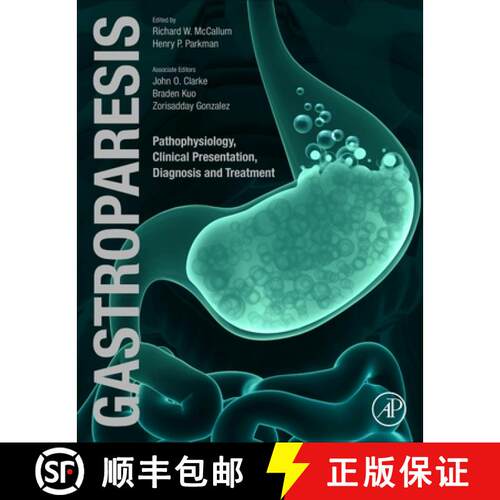 【3-4周达】Gastroparesis: Pathophysiology, Clinical Presentation, Diagnosis and Treatment [9780128185865]