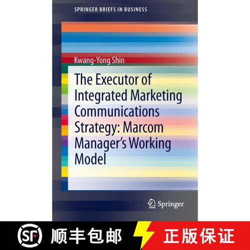 【3-4周达】The Executor of Integrated Marketing Communications Strategy: Marcom Manager’s Working Model [9783642380907]