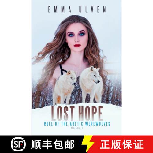 【3-4周达】Lost Hope : Rule of The Arctic Werewolves Book 1 [9781300555629]