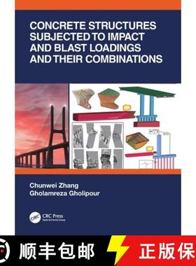 【3-4周达】Concrete Structures Subjected to Impact and Blast Loadings and Their Combinations [9781032201276]