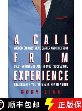预订 A Call from Experience: Wisdom on Investment, Career and Life from Dr. C. Terrence Dolan, the Mo... [9781958861196]