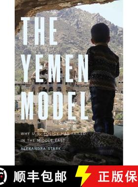 【3-4周达】The Yemen Model: Why U.S. Policy Has Failed in the Middle East [9780300259841]