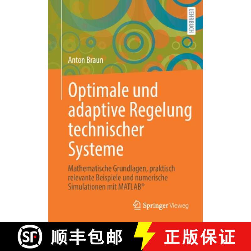 【3-4周达】Optimale Und Adaptive Regelung Technischer Systeme: Mathematische Grundlagen, Praktisch Re... [9783658309152]