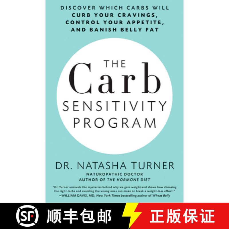 【3-4周达】The Carb Sensitivity Program: Discover Which Carbs Will Curb Your Cravings, Control Your A... [9781623360290]