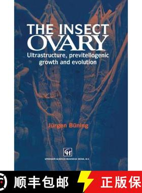 【3-4周达】The Insect Ovary : Ultrastructure, previtellogenic growth and evolution [9789401043199]