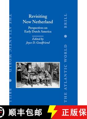 预订 Revisiting New New Netherland: Perspectives on Early Dutch America [9789004145078]