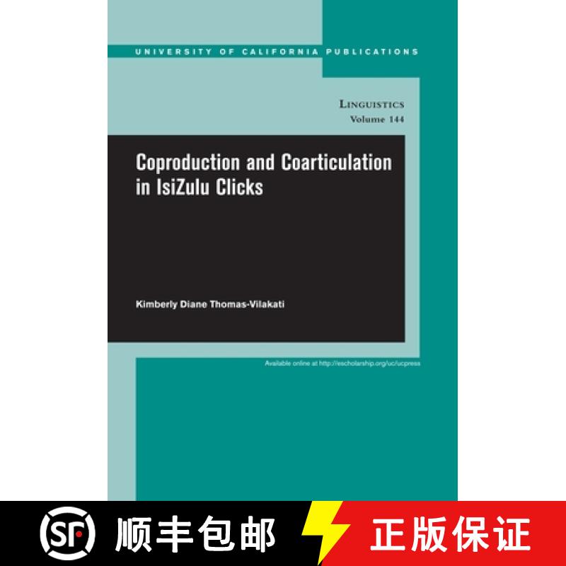 【3-4周达】Coproduction and Coarticulation in Isizulu Clicks: Volume 144 [9780520098763]