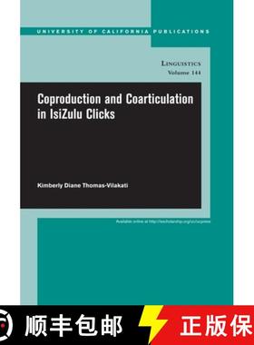 预订 Coproduction and Coarticulation in Isizulu Clicks: Volume 144 [9780520098763]