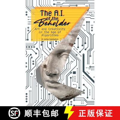 【3-4周达】The AI of the Beholder: Art and Creativity in the Age of Algorithms [9798218844899]