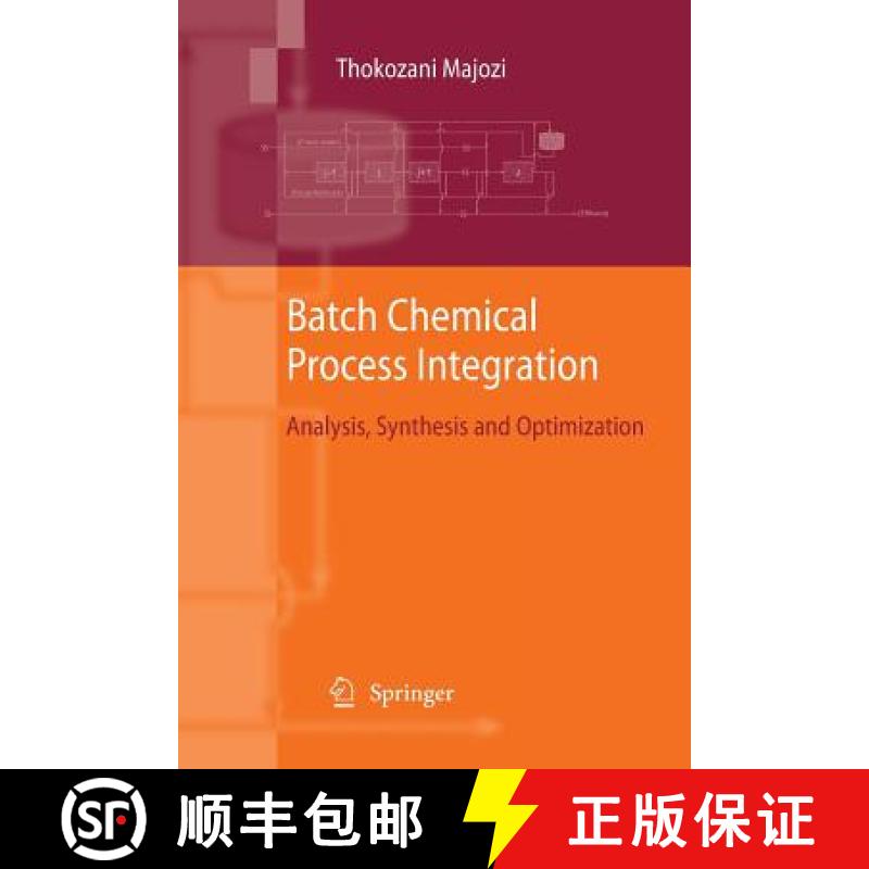 【3-4周达】Batch Chemical Process Integration : Analysis, Synthesis and Optimization [9789400791404]