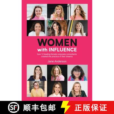 【3-4周达】Women With Influence: How 12 leading female corporate consultants created the practice of ... [9780648048985]