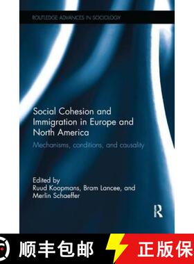 【3-4周达】Social Cohesion and Immigration in Europe and North America: Mechanisms, Conditions, and C... [9781138236004]