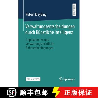 【3-4周达】Verwaltungsentscheidungen durch Künstliche Intelligenz: Implikationen und verwaltungsrech... [9783658484125]