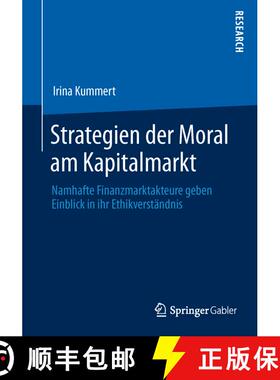 【3-4周达】Strategien der Moral am Kapitalmarkt : Namhafte Finanzmarktakteure geben Einblick in ihr E... [9783658035082]