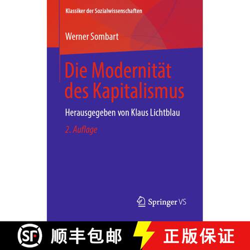 【3-4周达】Die Modernität des Kapitalismus : Herausgegeben von Klaus Lichtblau (2. Auflage 2019. akt... [9783658254032]