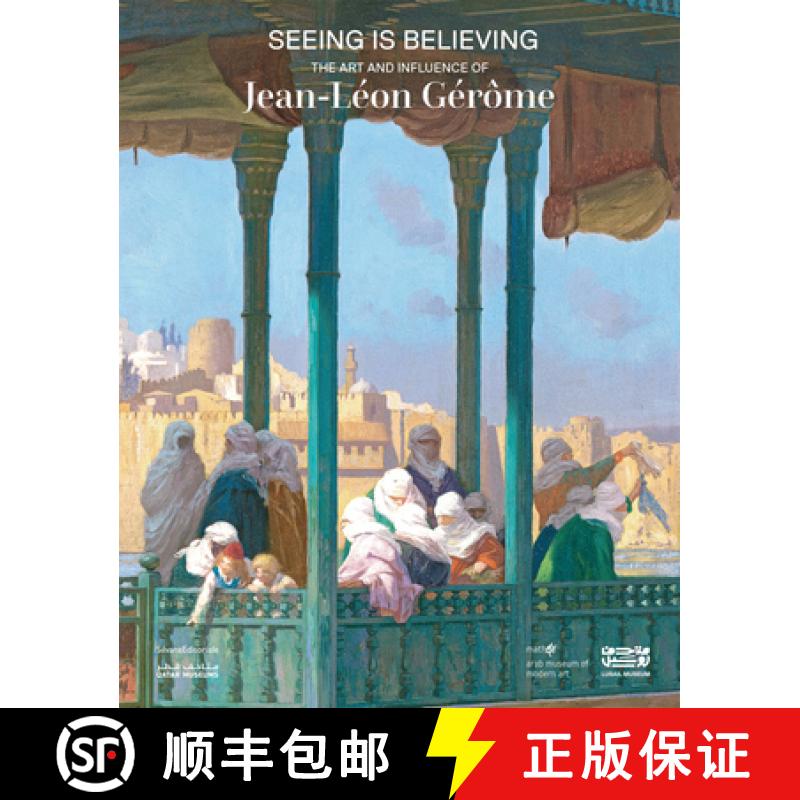 【3-4周达】Seeing Is Believing : The Art and Influence of Jean-Léon Gérôme [9788836659326]