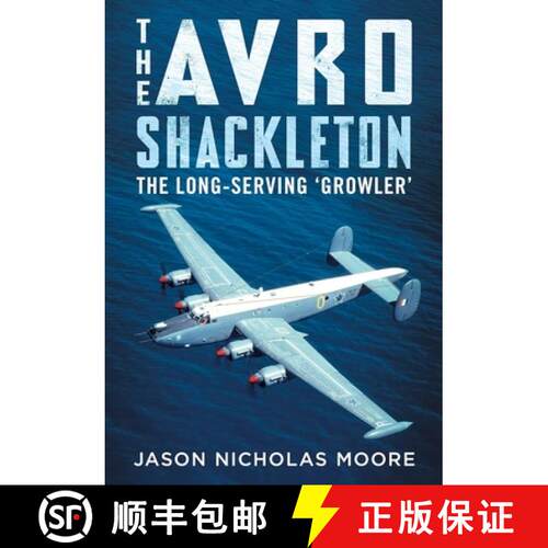 【3-4周达】精装 The Avro Shackleton: The Long-Serving 'Growler' [9781781558867]