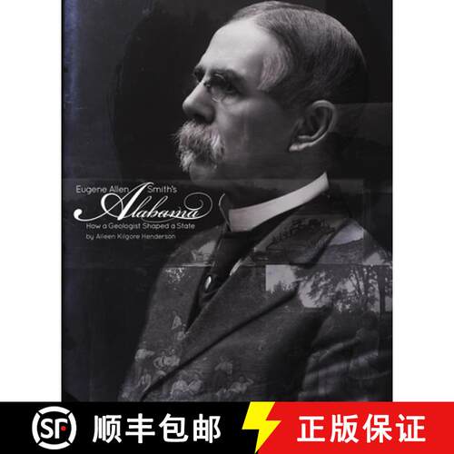 【3-4周达】精装 Eugene Allen Smith's Alabama: How a Geologist Shaped a State [9781588382436]