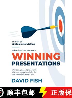 【3-4周达】What It Takes to Create Winning Presentations: Why being a good presenter is often not eno... [9781923007055]