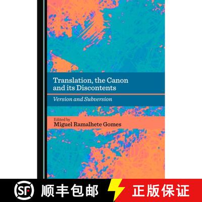 预订 Translation, the Canon and its Discontents : Version and Subversion [9781443895620]