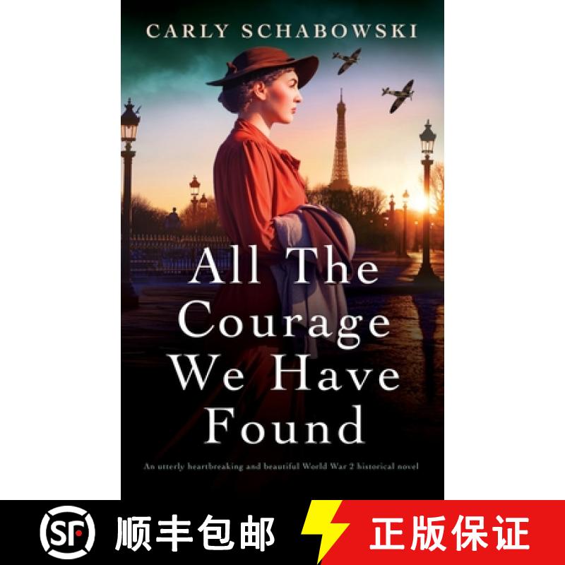 【2-3周达】All the Courage We Have Found: An utterly heartbreaking and beautiful World War 2 historic... [9781803146249]
