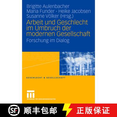 【3-4周达】Arbeit und Geschlecht im Umbruch der modernen Gesellschaft : Forschung im Dialog [9783531151397]