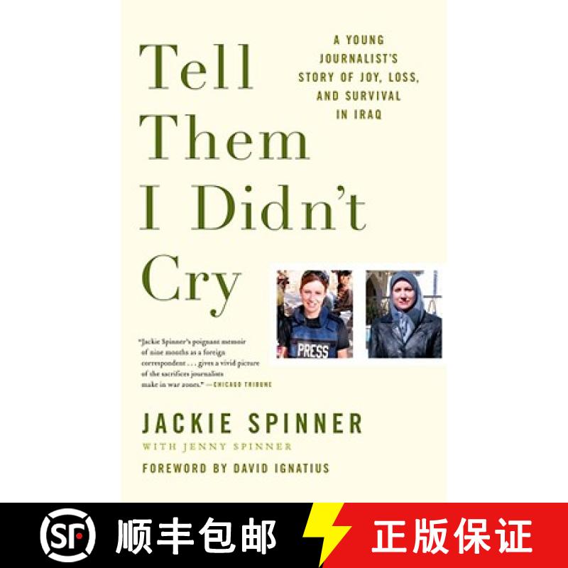 【3-4周达】Tell Them I Didn't Cry: A Young Journalist's Story of Joy, Loss, and Survival in Iraq [9780743288552]