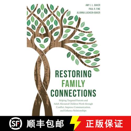 【3-4周达】Restoring Family Connections: Helping Targeted Parents and Adult Alienated Children Work t... [9781538137321]