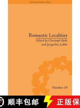 【3-4周达】Romantic Localities: Europe Writes Place (The Enlightenment World) [9781848930025]