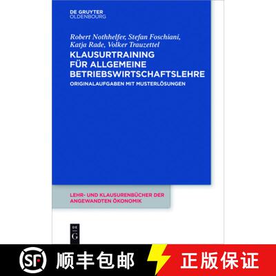 【3-4周达】Klausurtraining für allgemeine Betriebswirtschaftslehre：Originalaufgaben mit Musterlösu... [9783110481815]