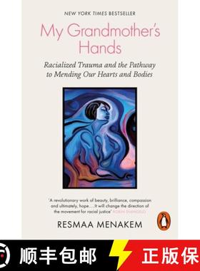 【3-4周达】My Grandmother's Hands : Racialized Trauma and the Pathway to Mending Our Hearts and Bodies [9780141996479]